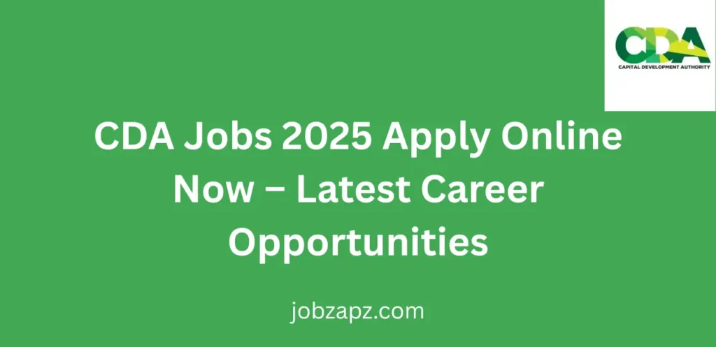 CDA Jobs 2025 Apply Online Now Latest Career Opportunities