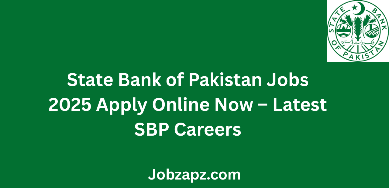 State Bank of Pakistan Jobs 2025 Apply Online Now Latest SBP Careers