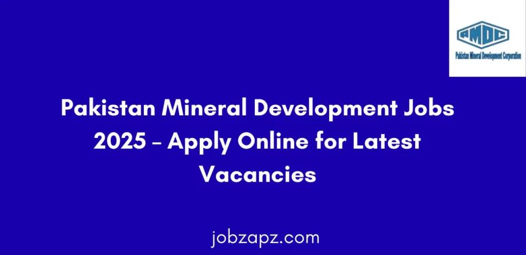 Pakistan Mineral Development Jobs 2025 Apply Online for Latest Vacancies