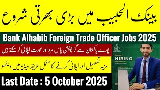 Bank AL Habib Limited Jobs Foreign Trade Officers 19 Bank AL Habib Limited Jobs